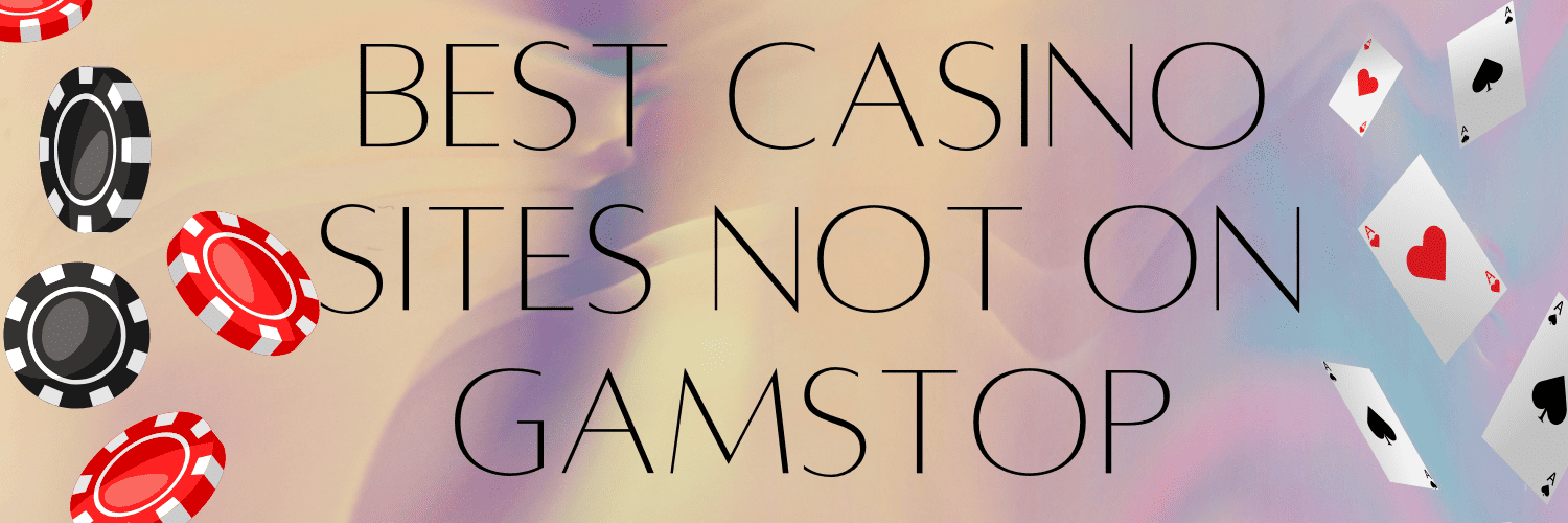 Discovering Casinos Not on Gamstop UK Your Gateway to Unlimited Gaming